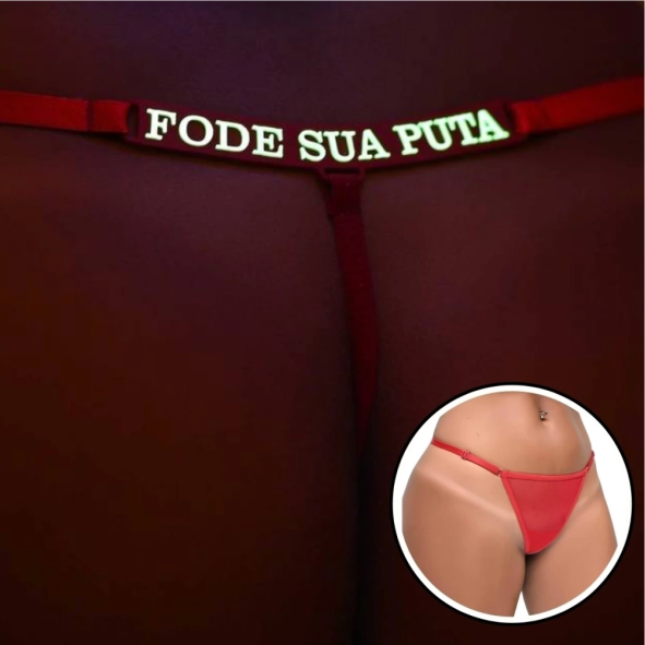 Calcinha Y5078 - FODE SUA PUTA -  BRILHA NO ESCURO
