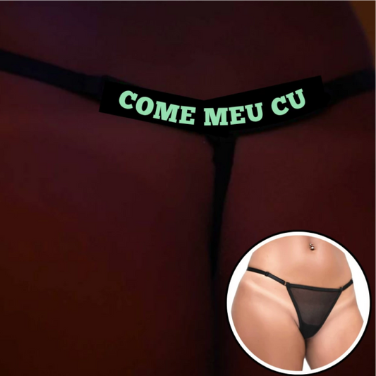 Calcinha Y5078 - COME MEU CU - BRILHA NO ESCURO