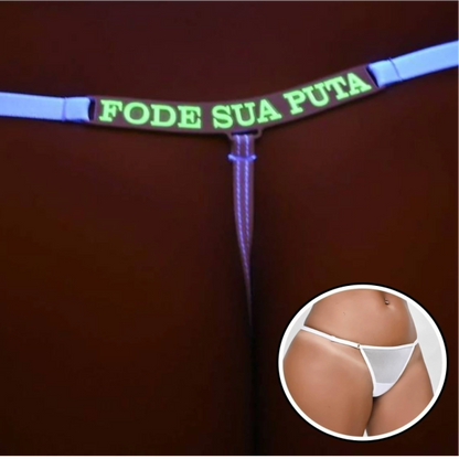 Calcinha Y5078 - FODE SUA PUTA -  BRILHA NO ESCURO